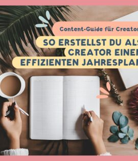 So erstellst du als Creator einen effizienten Jahresplan