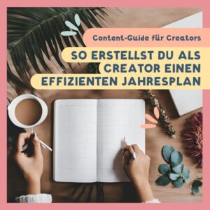 So erstellst du als Creator einen effizienten Jahresplan