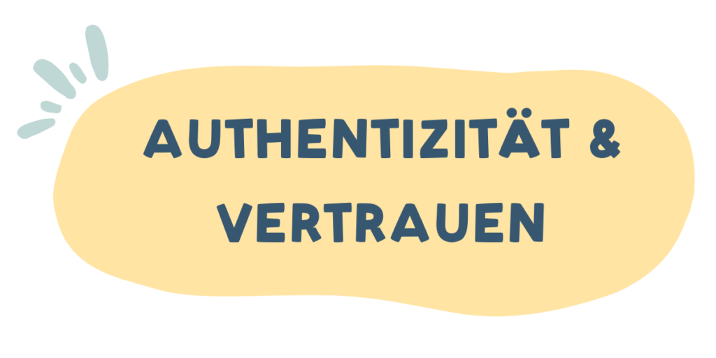 Authentizität & Vertrauen