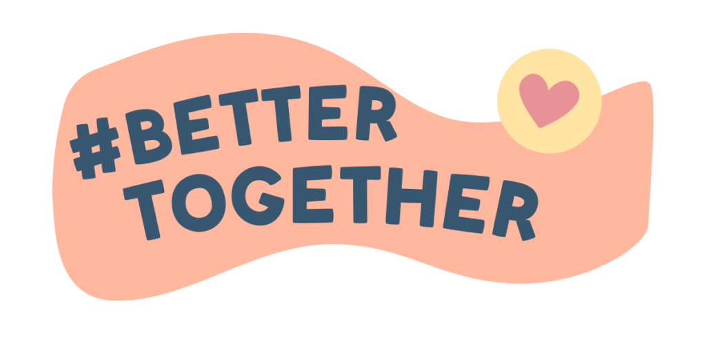 #bettertogether