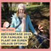 Brückentage 2025 für Familien: So plant ihr euren Urlaub optimal