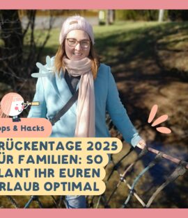 Brückentage 2025 für Familien: So plant ihr euren Urlaub optimal